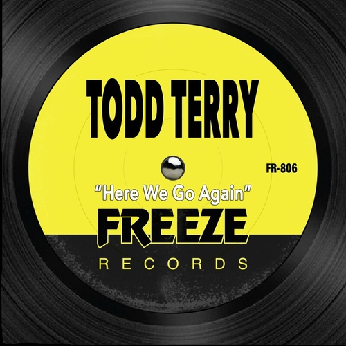 Todd Terry - Here We Go Again [INHR806]